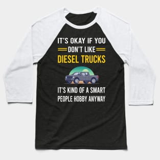 Smart People Hobby Diesel Truck Trucks Baseball T-Shirt